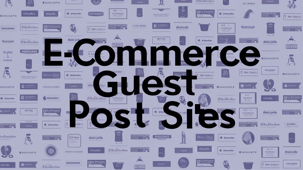 100+ E-Commerce Blogs Open for Guest Posts – Weekly Updates New Data
