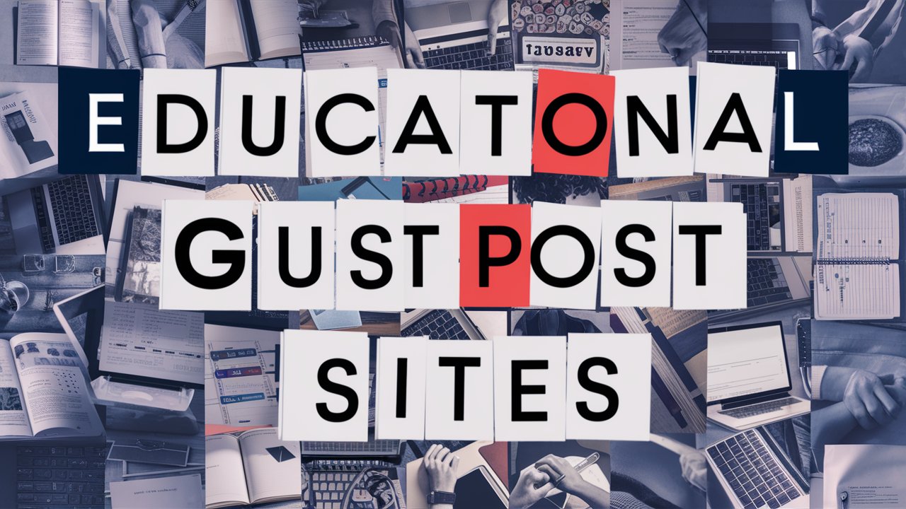 100+ Educational Guest Blogging Sites – Weekly Updates
