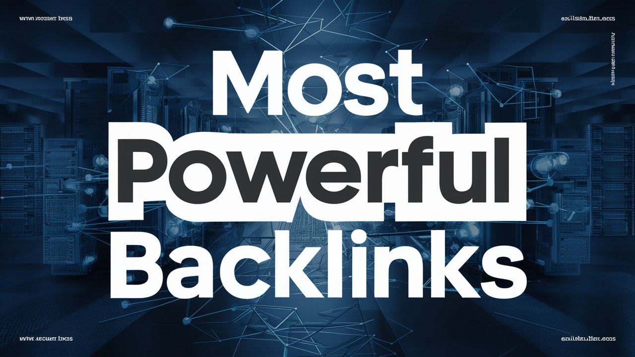 Most Powerful & Effective Backlinks for SEO – How to Identify & Buy – Updated 2024
